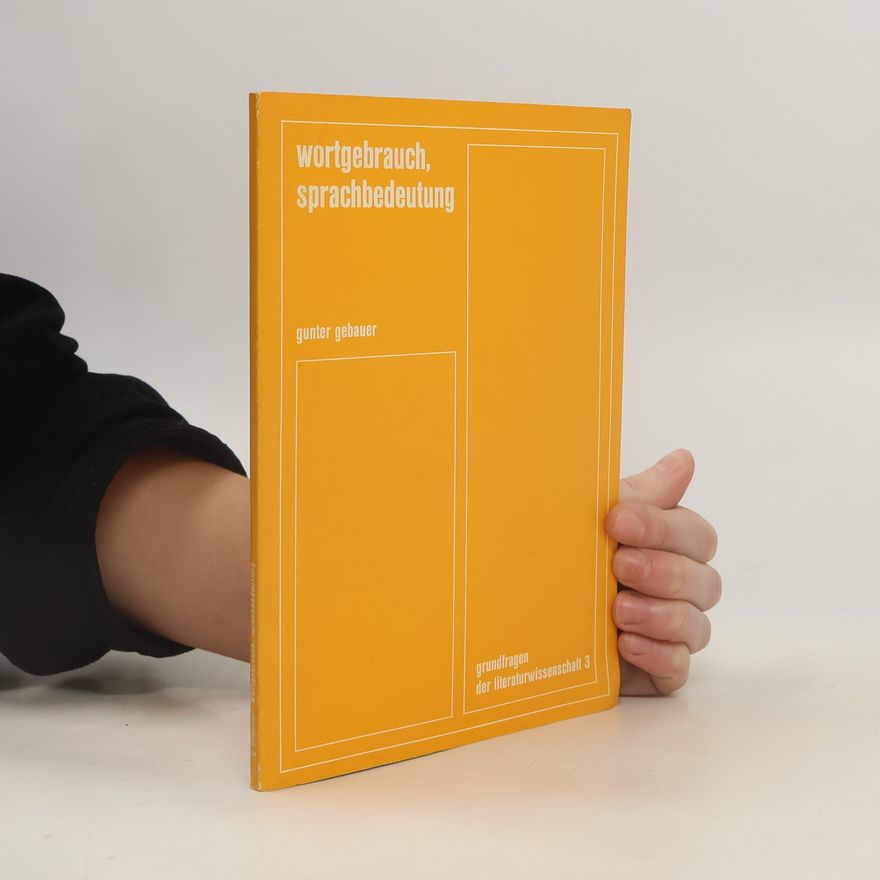 Gunter Gebauer Wortgebrauch, Sprachbedeutung