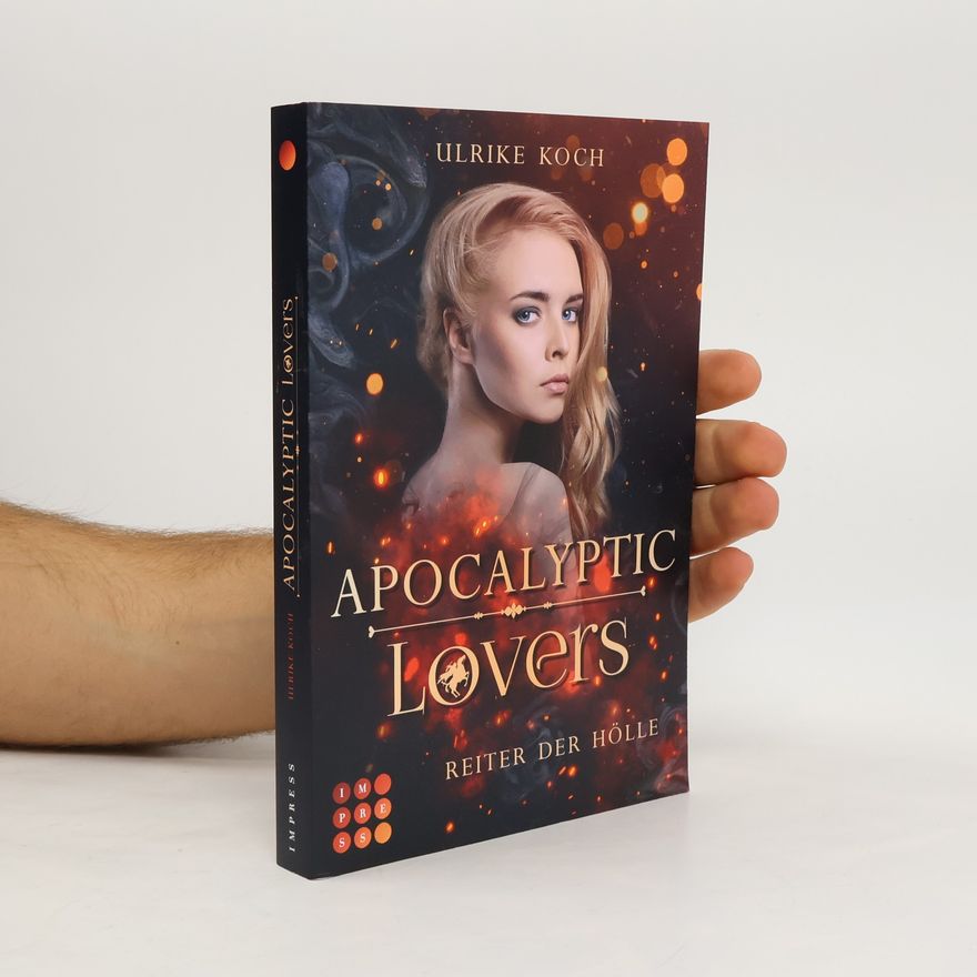 Ulrike Koch-Brinkmann Apocalyptic Lovers. Reiter der Hölle. Höllisch gute Urban-Fantasy