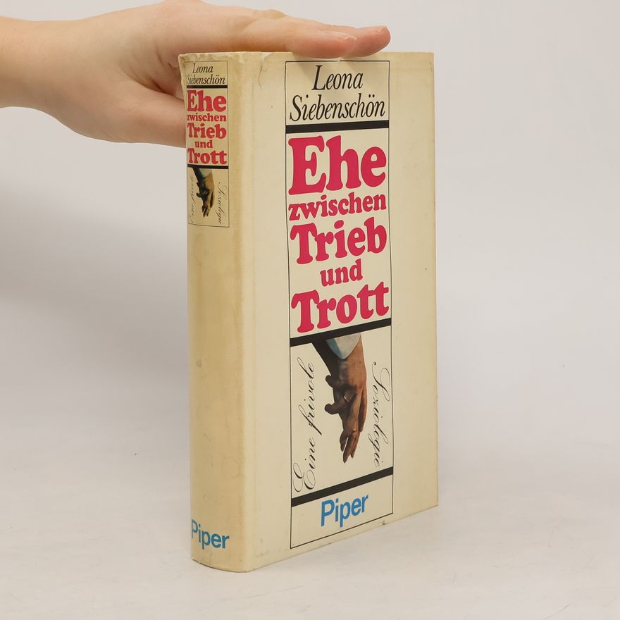 Leona Siebenschön Ehe zwischen Trieb und Trott