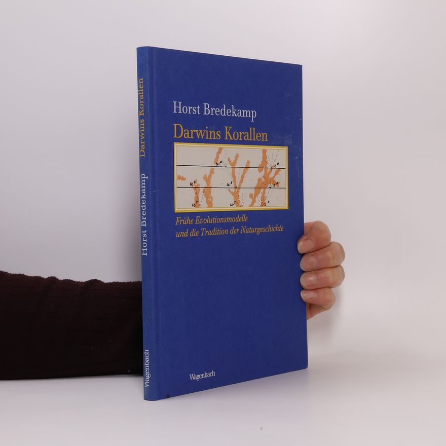 Horst Bredekamp Darwins Korallen
