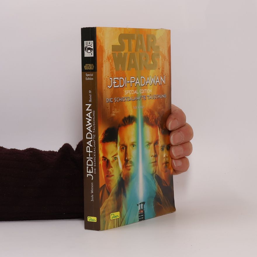 Jude Watson Star Wars - 19: Die schicksalhafte Täuschung