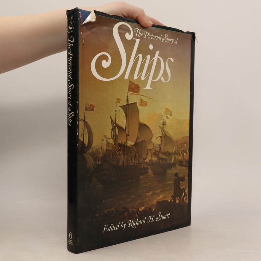 Richard H. Stuart The Pictorial Story of Ships