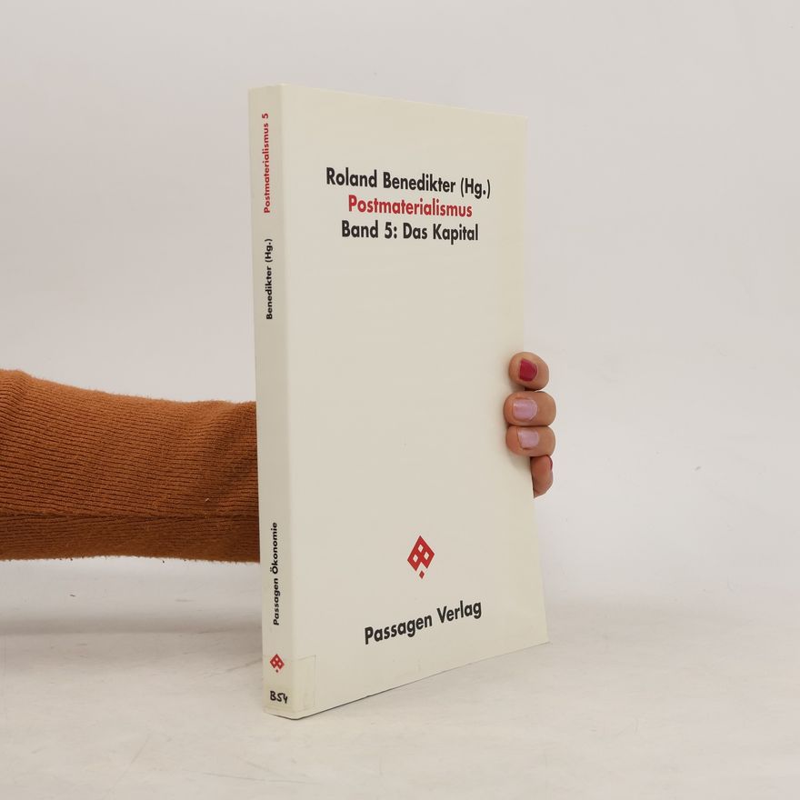 Roland Benedikter Postmaterialismus - 5: Das Kapital