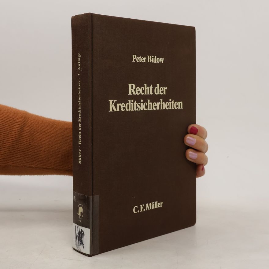Peter Bülow Recht der Kreditsicherheiten