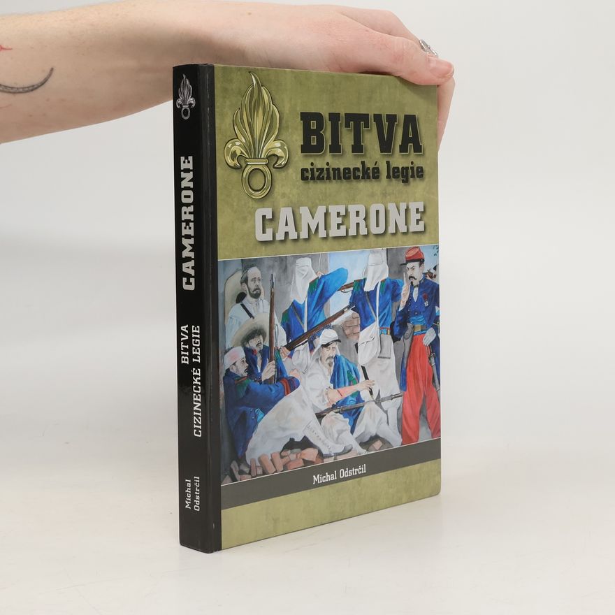 Michal Odstrčil Bitva cizinecké legie: Camerone