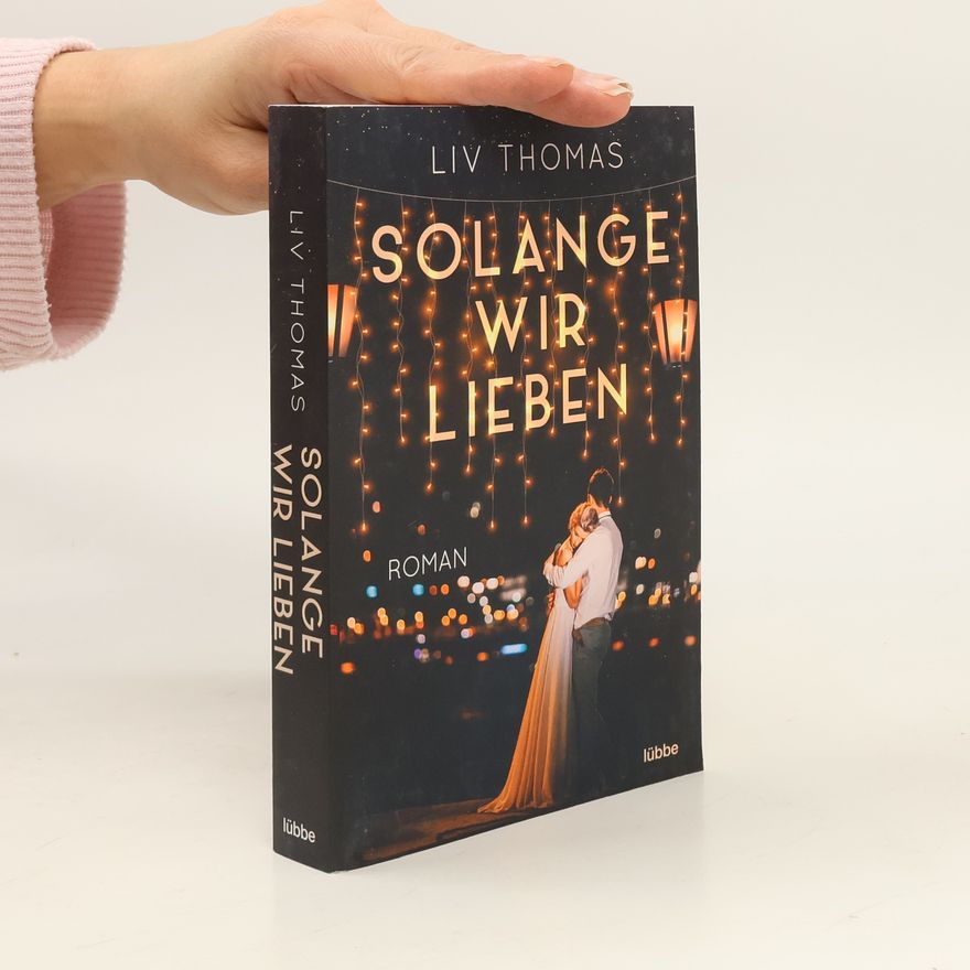 Liv Thomas Solange wir lieben