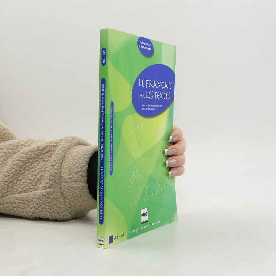 Anne-Marie Philogone Le français par les textes