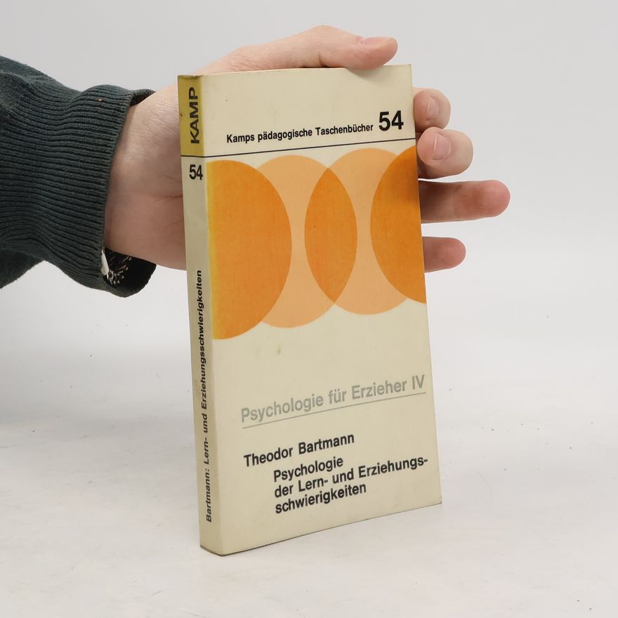 Theodor Bartmann Psychologie der Lern- und Erziehungs-schwierigkeiten