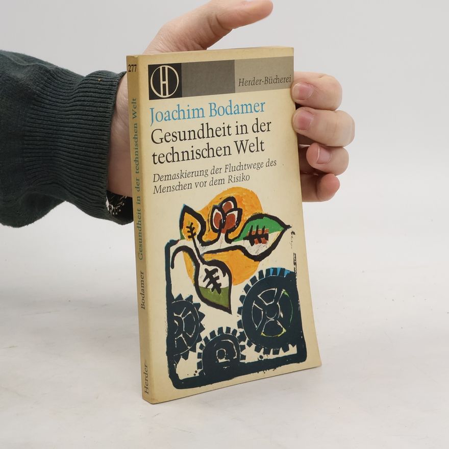 Joachim Bodamer Gesundheit in der technischen Welt