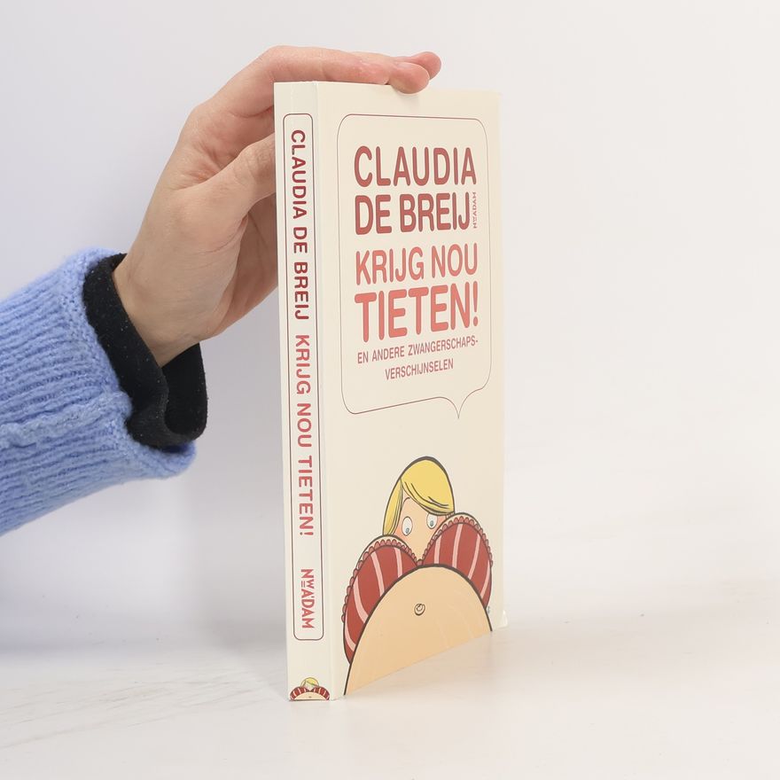 Claudia de Breij Krijg nou tieten