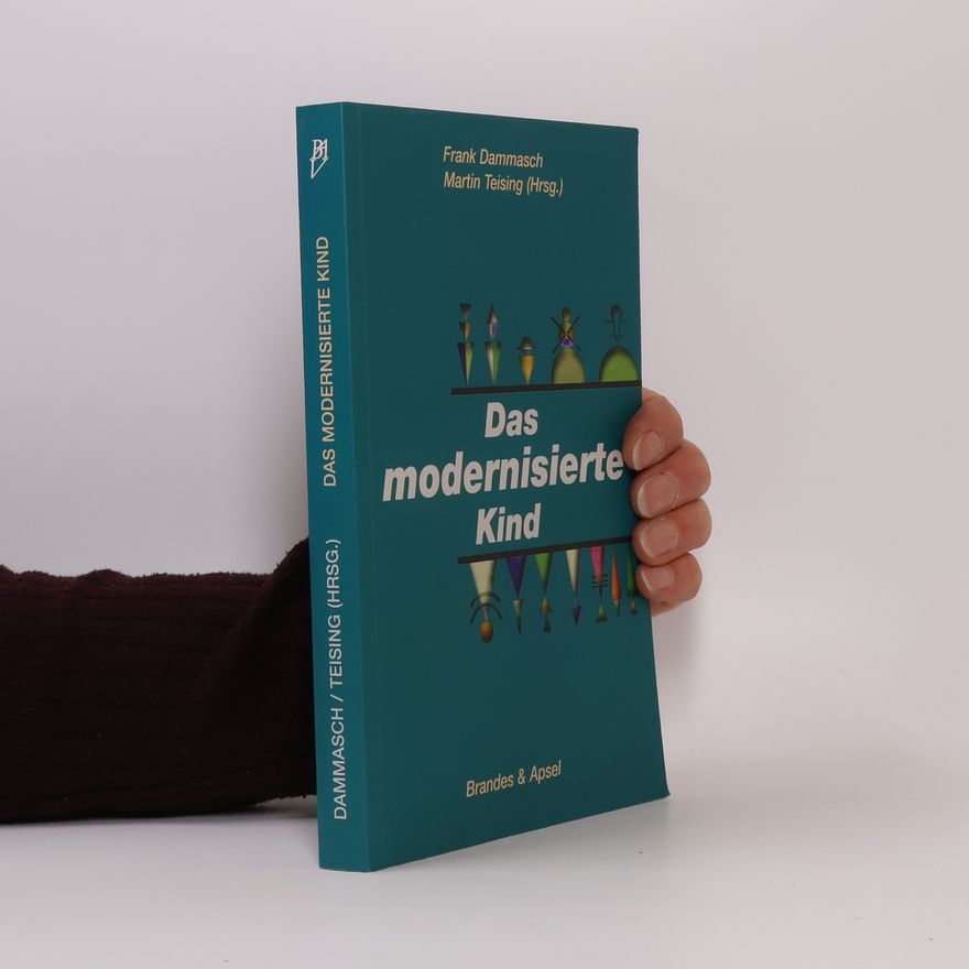Frank Dammasch Das modernisierte Kind
