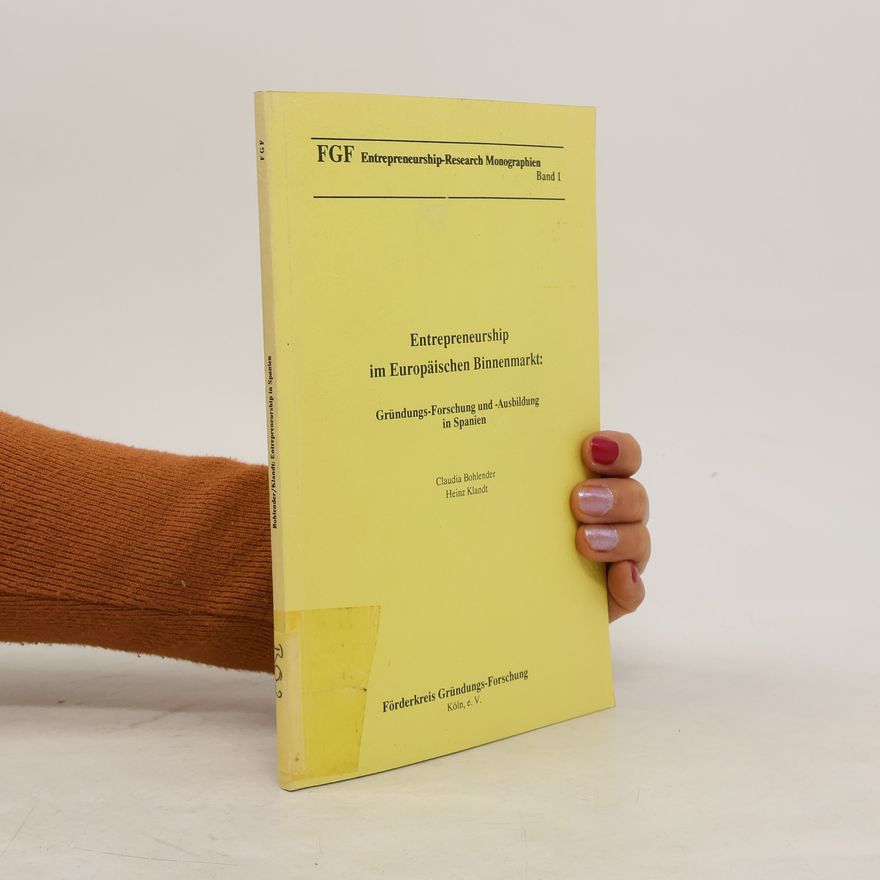 Claudia Bohlender FGF Entrepreneurship-Research Monographien - 1: Entrepreneurship im Europäischen Binnenmarkt