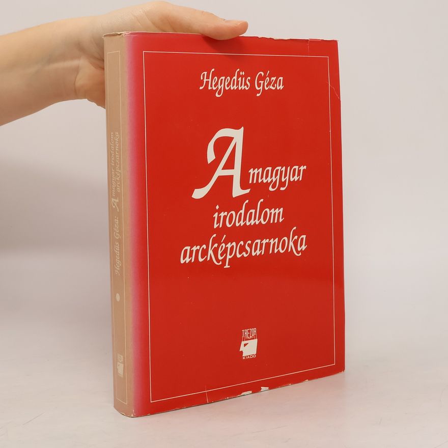 Géza Hegedüs A magyar irodalom arcképcsarnoka