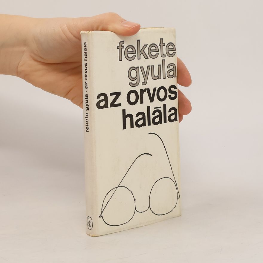 Gyula Fekete Az orvos halála