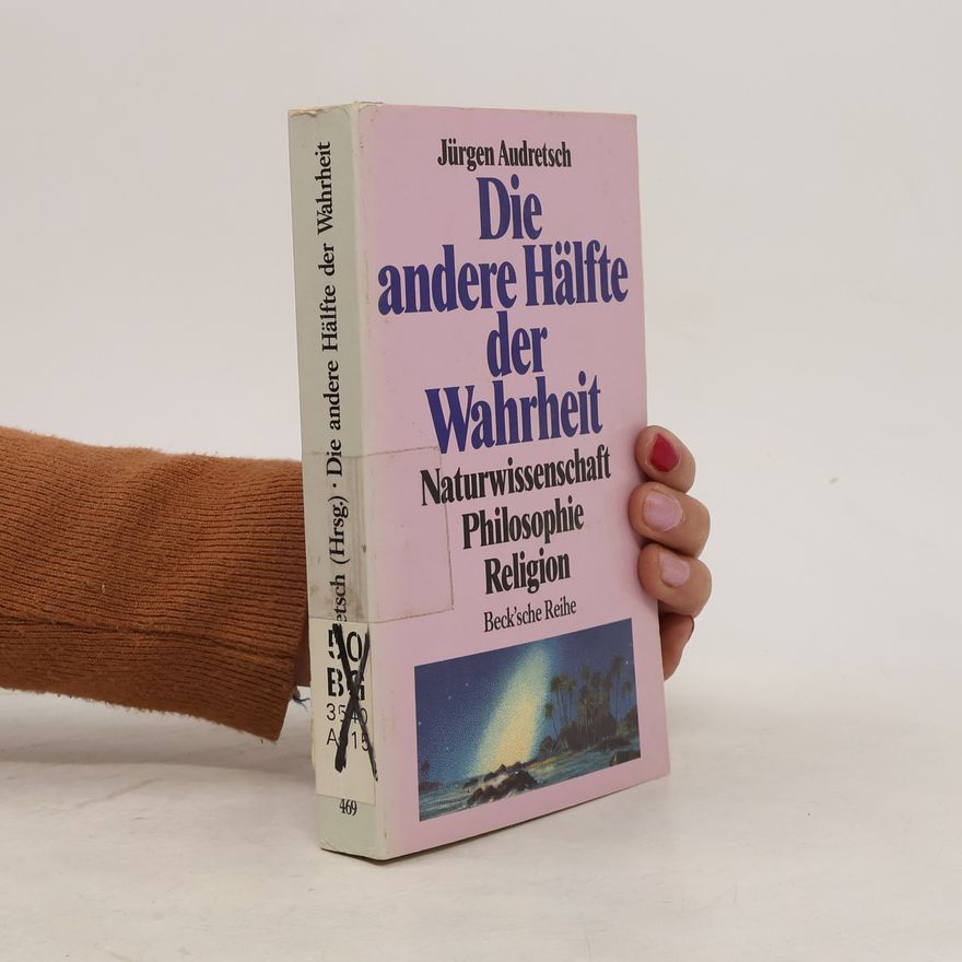 Jürgen Audretsch Die andere Hälfte der Wahrheit