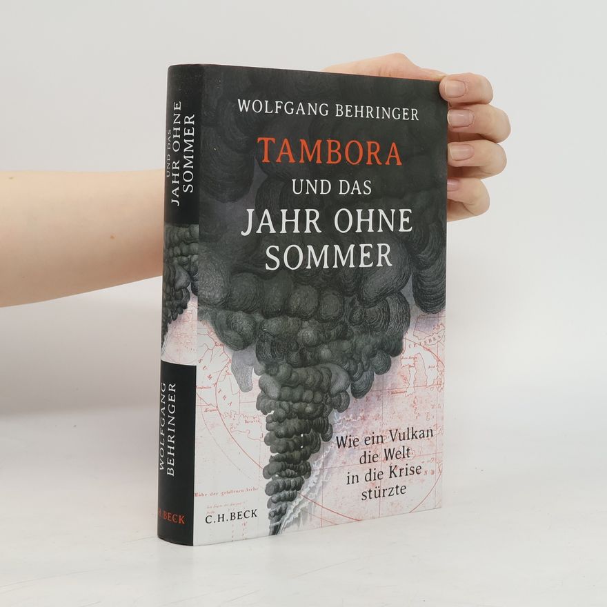 Wolfgang Behringer Tambora und das Jahr ohne Sommer