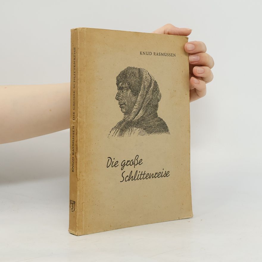 Knud Rasmussen Die grosse Schlittenreise