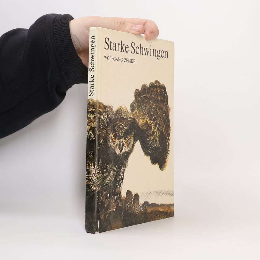 Wolfgang Zeiske Starke Schwingen