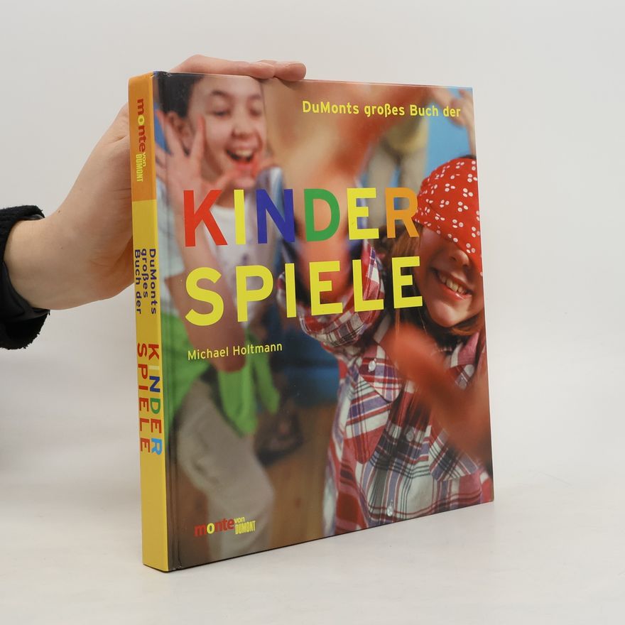 Michael Holtmann DuMont's großes Buch der Kinderspiele