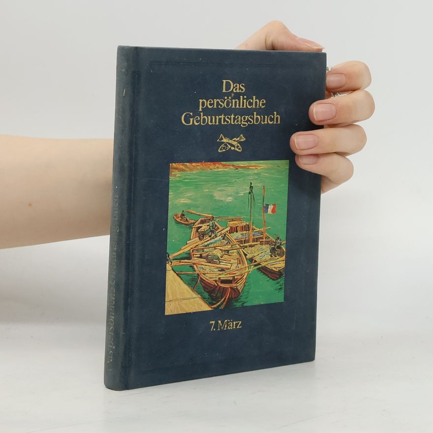 Autorenkollektiv Das persönliche Geburtstagsbuch 7. März
