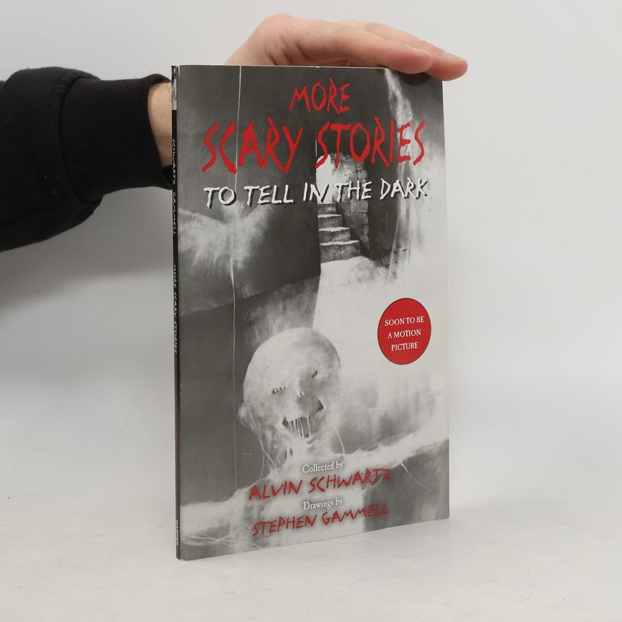 Alvin Schwartz More Scary Stories to Tell in the Dark