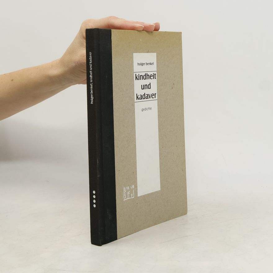 Holger Benkel Kindheit und Kadaver