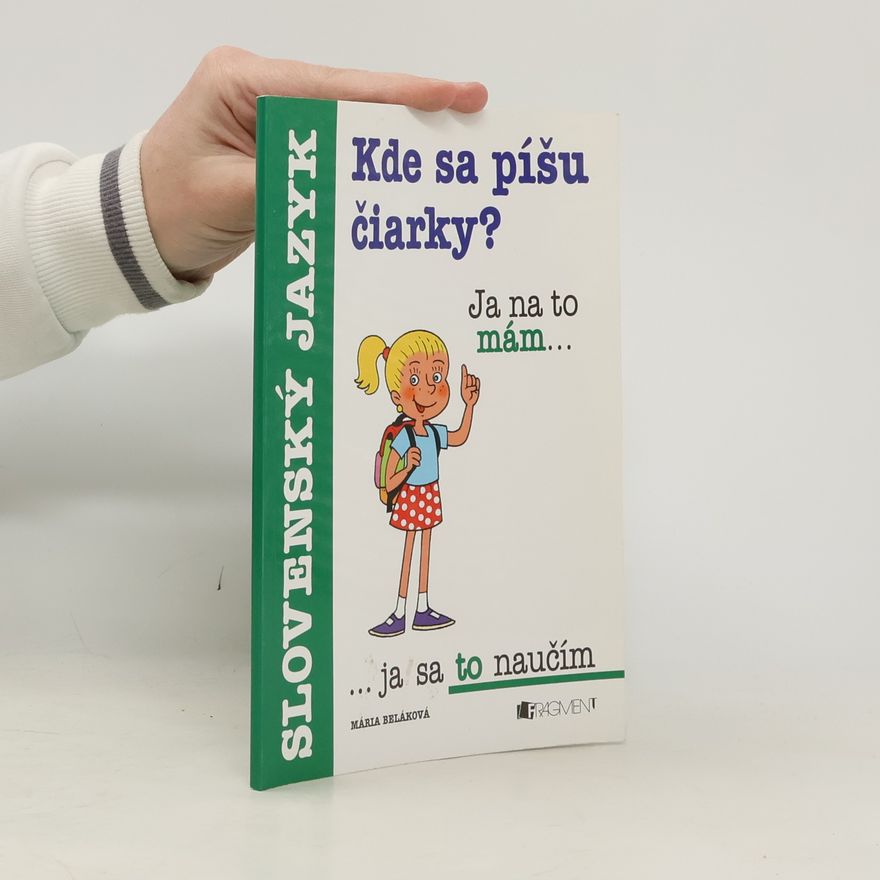 Mária Beláková Kde sa píšu čiarky?