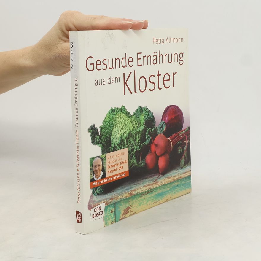 Schwester Fidelis Happach OSB Gesunde Ernährung aus dem Kloster