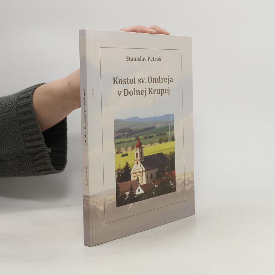 Stanislav Petráš Kostol sv. Ondreja v Dolnej Krupej