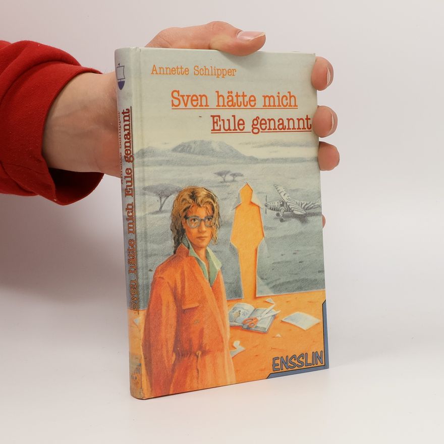Annette Schlipper Sven hätte mich Eule genannt
