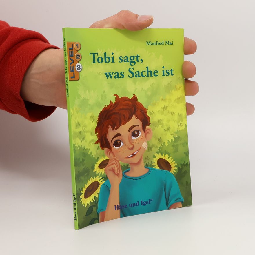 Manfred Mai Tobi sagt, was Sache ist / Level 3. Schulausgabe