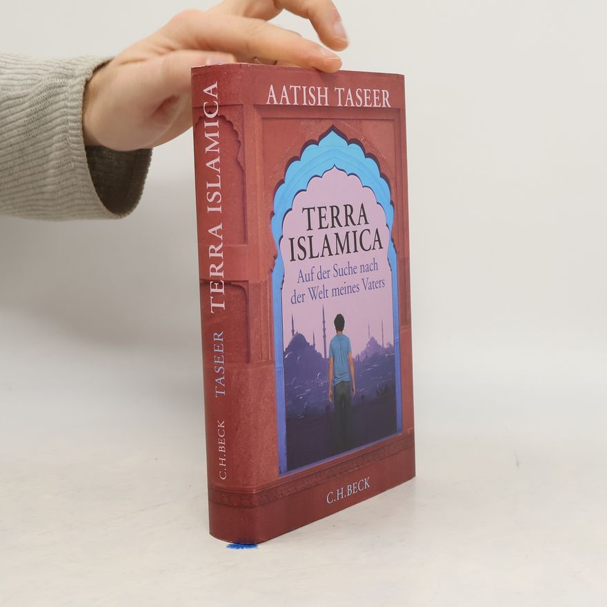 Aatish Taseer Terra Islamica