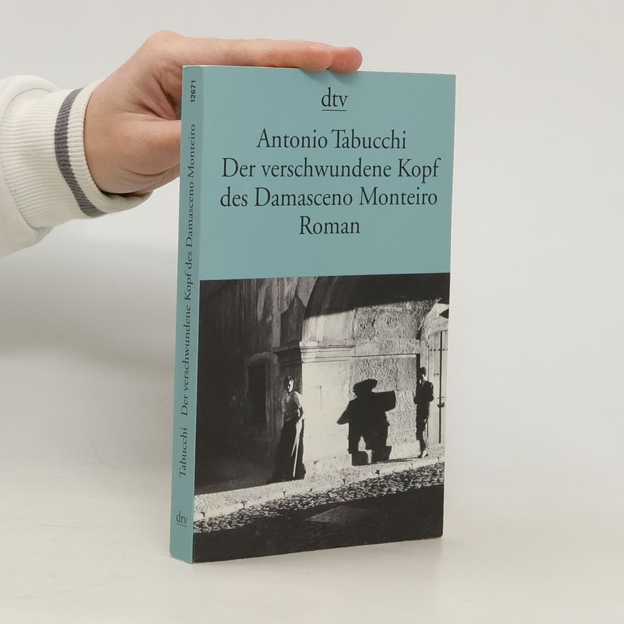 Antonio Tabucchi Der verschwundene Kopf des Damasceno Monteiro