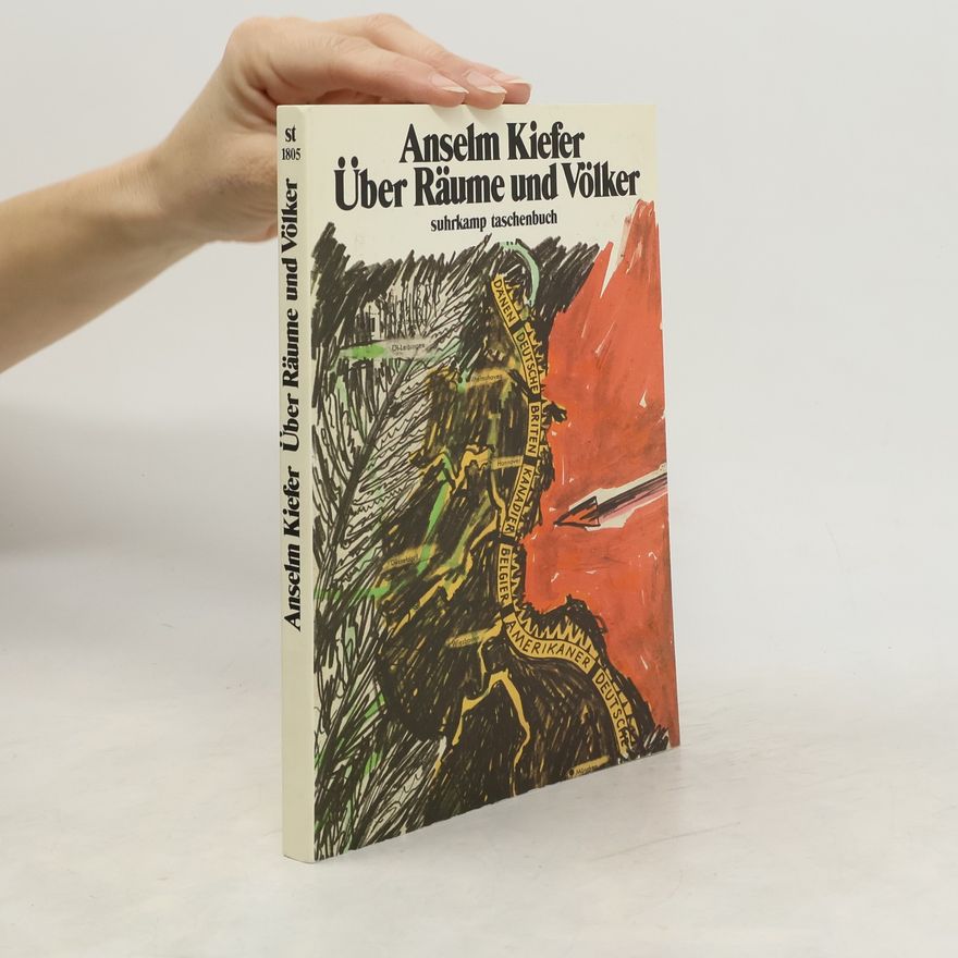 Anselm Kiefer Über Räume und Völker