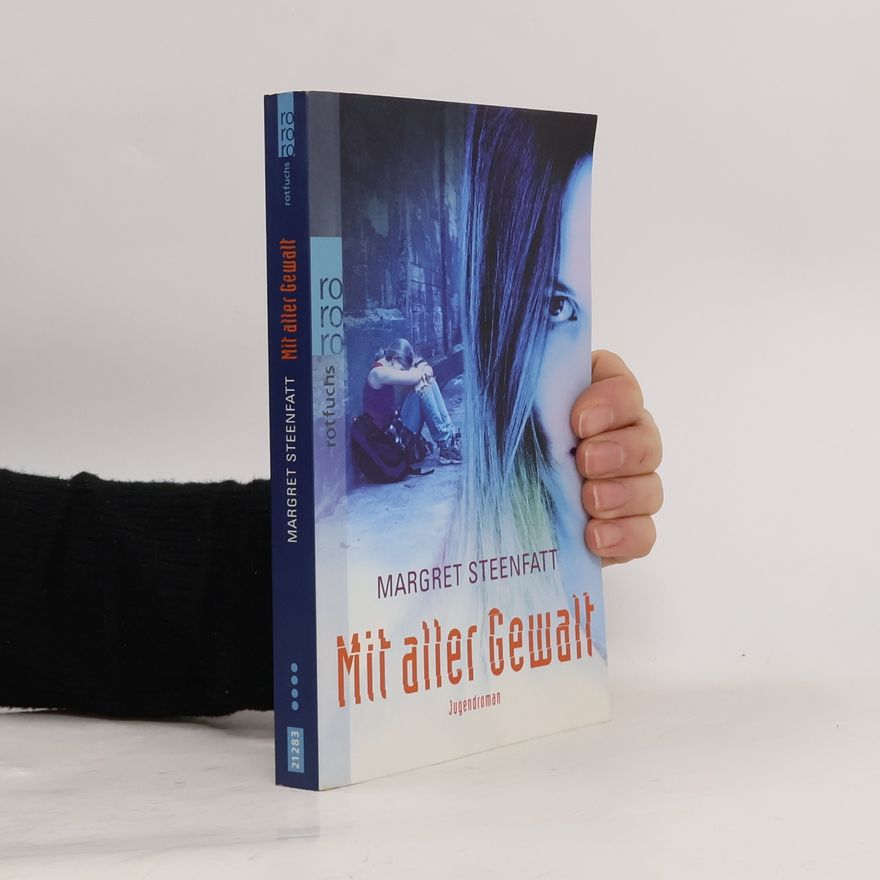 Margaret Steenfattová Mit aller Gewalt