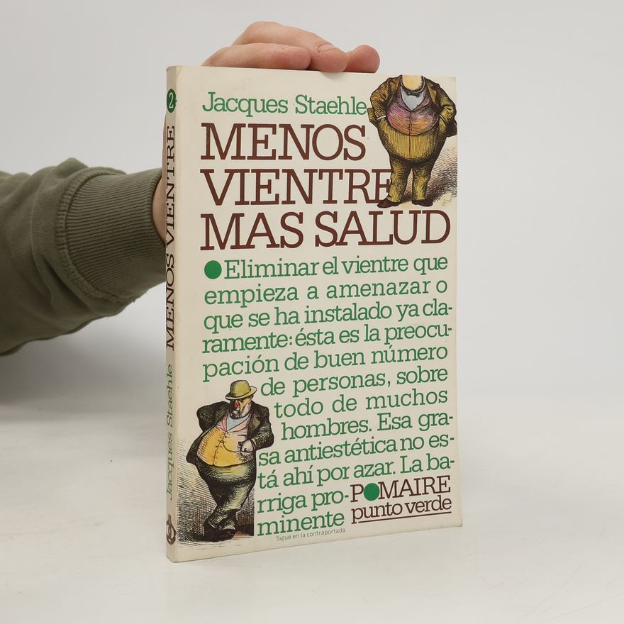 Jacques Staehle Menos vientre, más salud