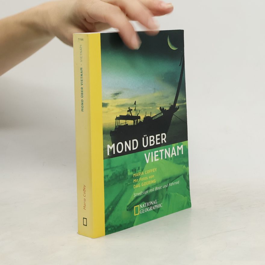 Maria Coffey Mond über Vietnam