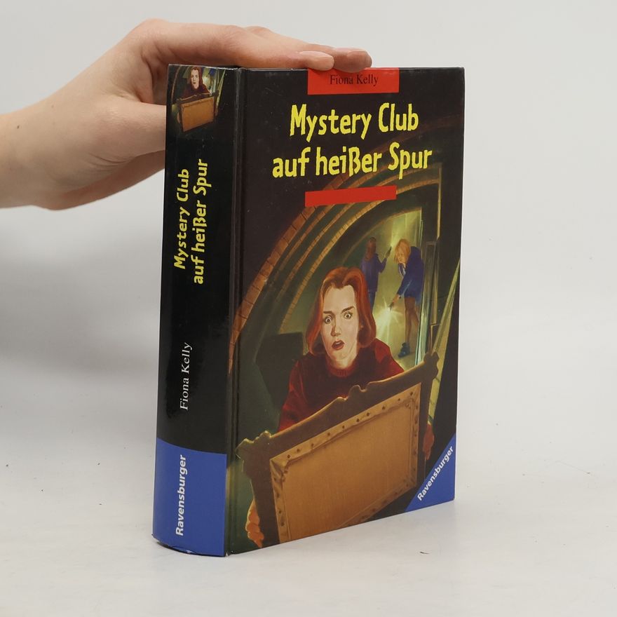 Fiona Kelly Mystery-Club auf heißer Spur