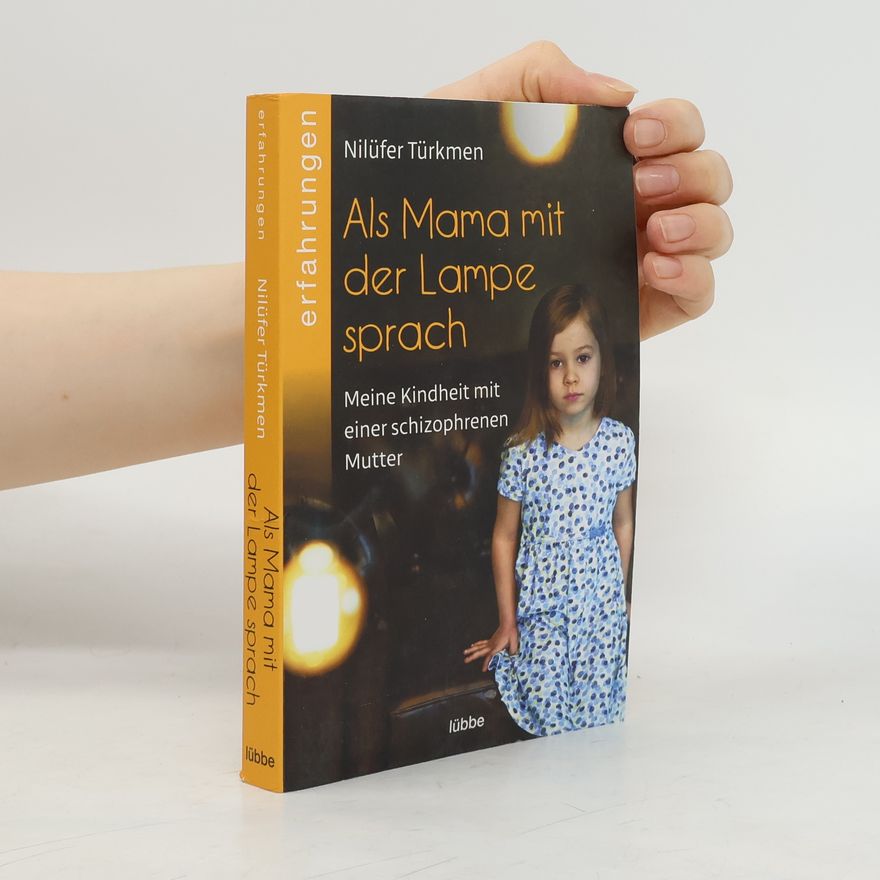 Nilüfer Türkmen Als Mama mit der Lampe sprach