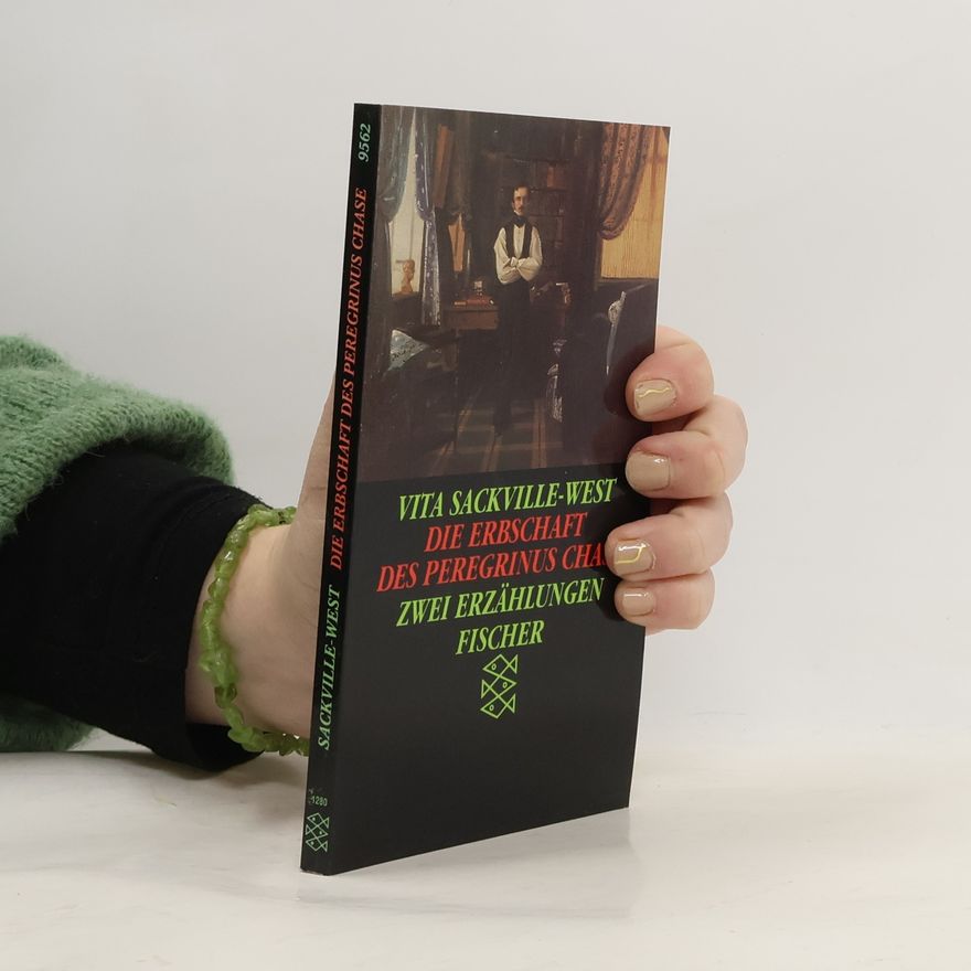 Vita Sackville-West Die Erbschaft des Peregrinus Chase. Zwei Erzählungen