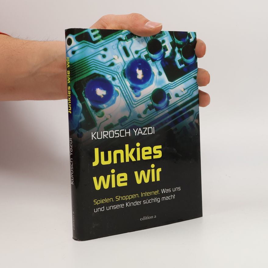 Kurosch Yazdi Junkies wie wir