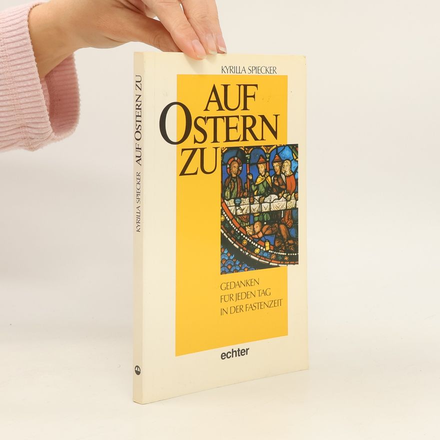 Kyrilla Spiecker Auf Ostern zu