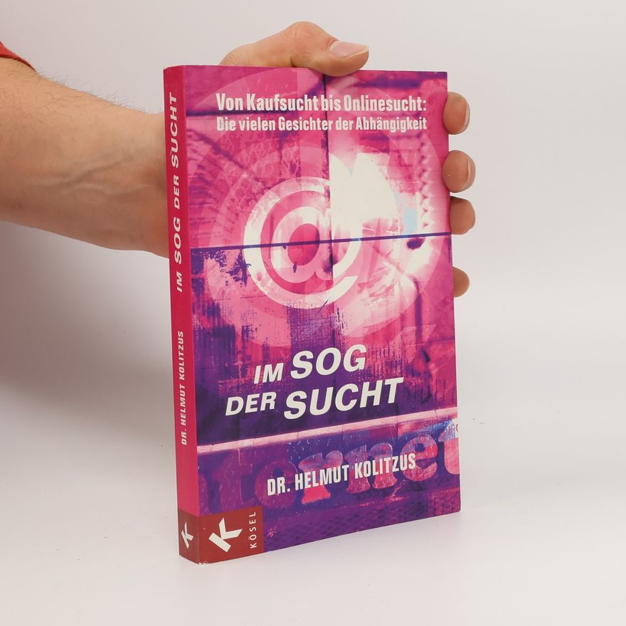 Helmut Kolitzus Im Sog der Sucht