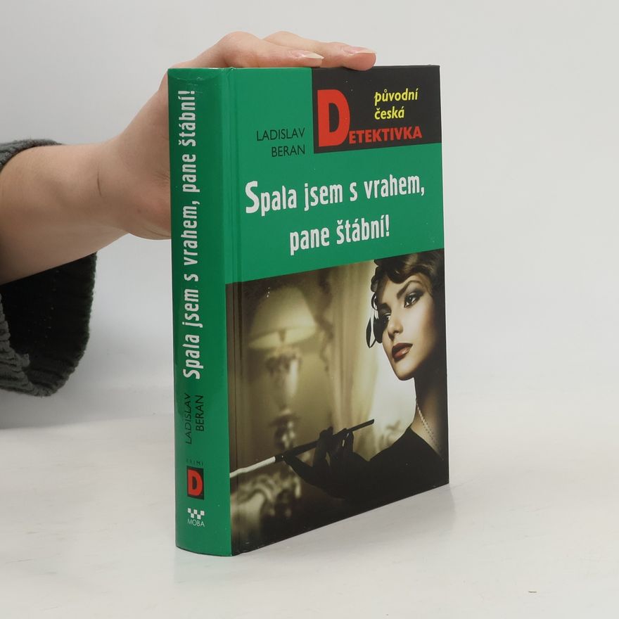 Ladislav Beran Spala jsem s vrahem, pane štábní!