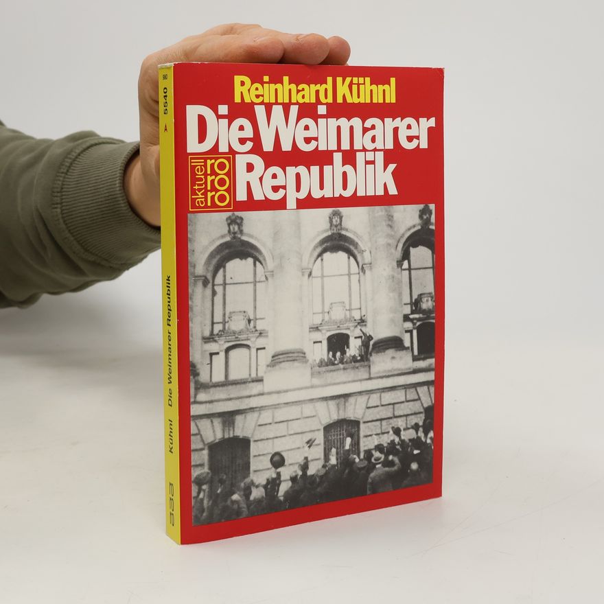 Reinhard Kühnl Die Weimarer Republik