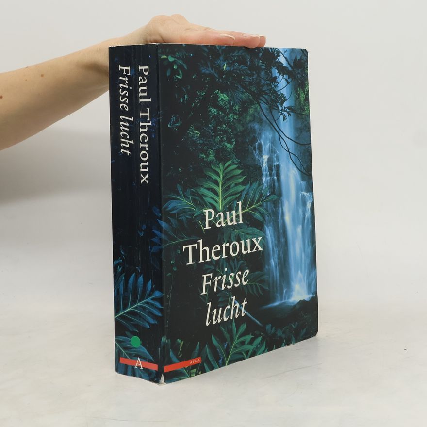 Paul Edward Theroux Frisse lucht