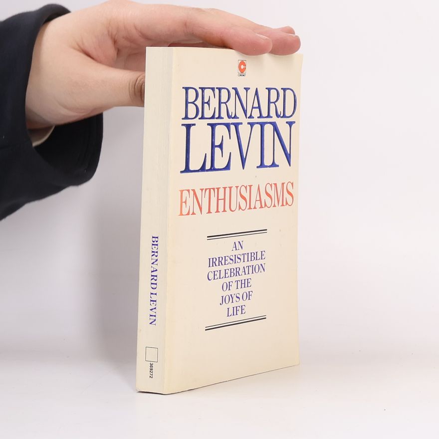 Bernard Levin Enthusiasms