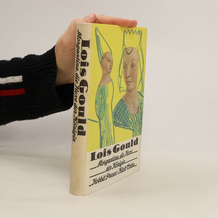Lois Gould Morgantina, die Hexe der Königin
