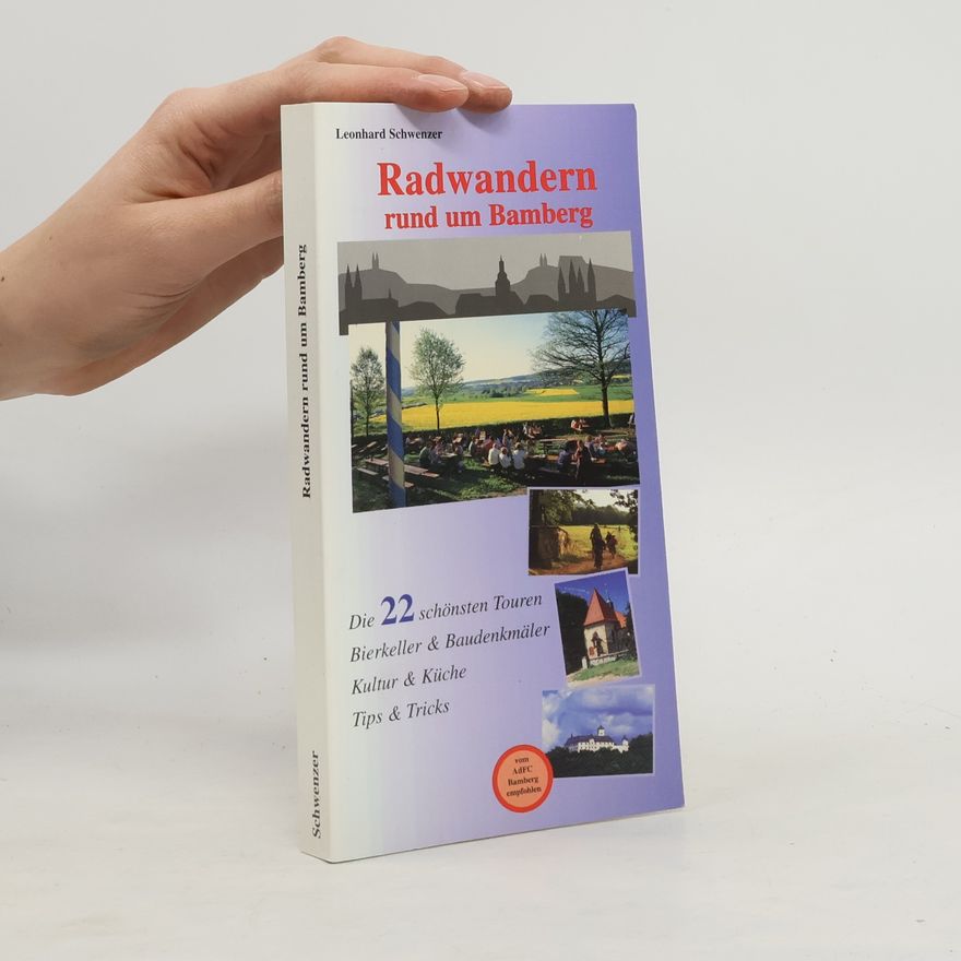 Leonhard Schwenzer Radwandern rund um Bamberg