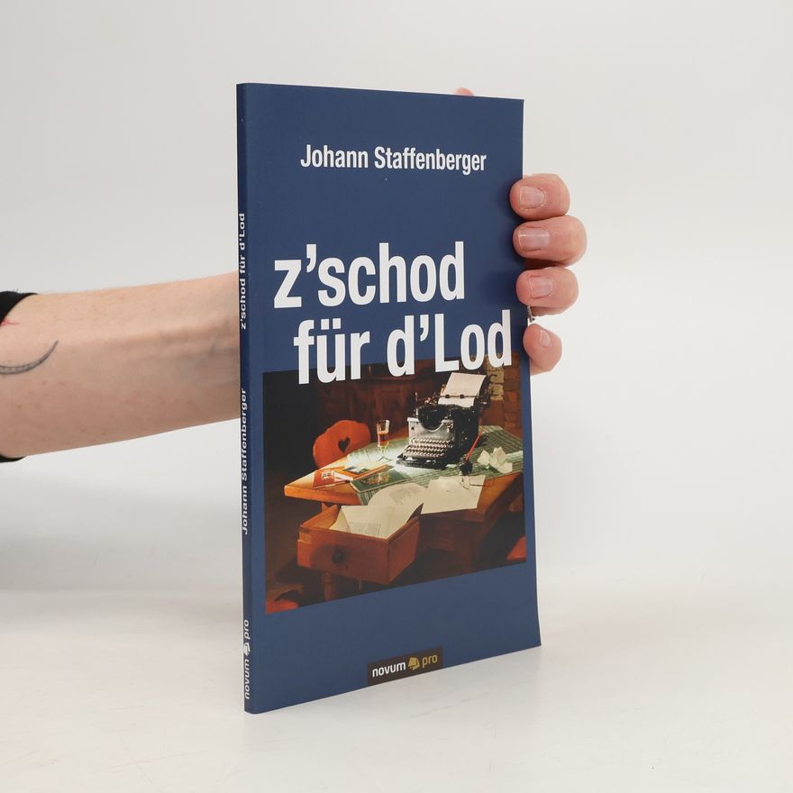 Johann Staffenberger z ́schod für d ́Lod